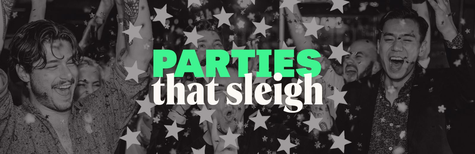 'Parties that Sleigh' written over black and white party image